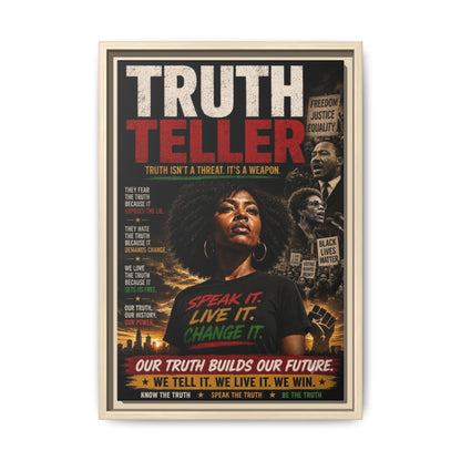Truth Teller Truth Isn't a Threat. It's a Weapon Framed Canvas  Wall Art