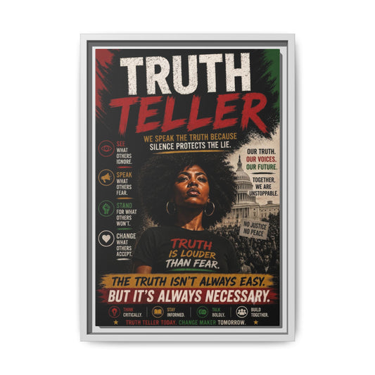 Truth Teller We Speak the Truth Because Silence Protects the Lie  Framed Matte Canvas Wall Art