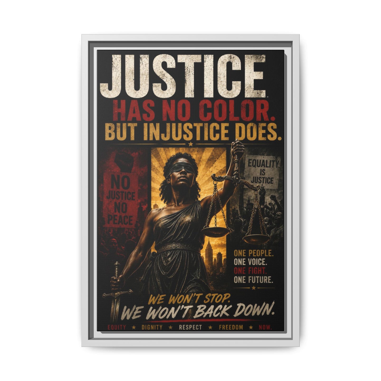 Justice Has No Color. But Injustice Does. Framed Canvas Wall Art