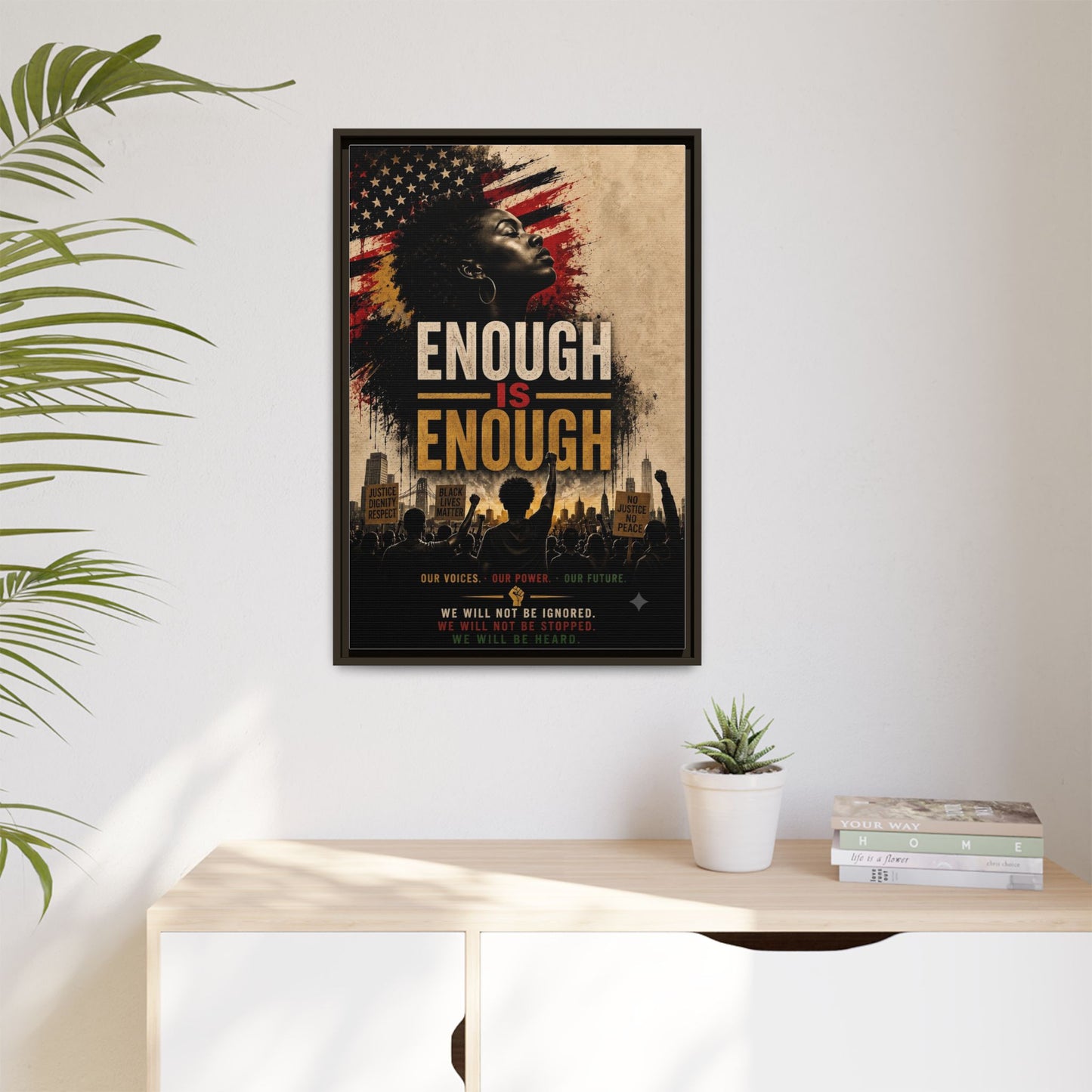 Enough Is Enough Framed Canvas Wall Art
