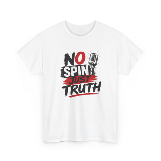 No Spin Just Truth T-Shirt