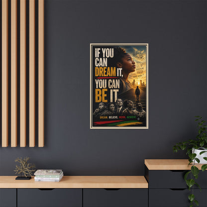 "If You Can Dream It, You Can Be It" Framed Canvas Wall Art