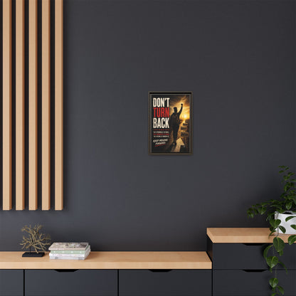 Don't Turn Back Framed Canvas Wall Art