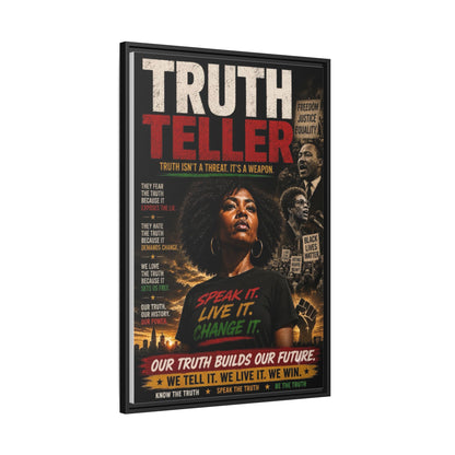 Truth Teller Truth Isn't a Threat. It's a Weapon Framed Canvas  Wall Art