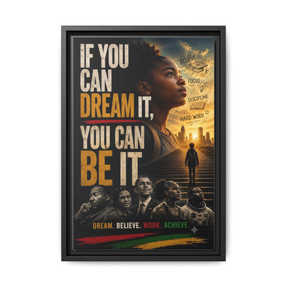 "If You Can Dream It, You Can Be It" Framed Canvas Wall Art