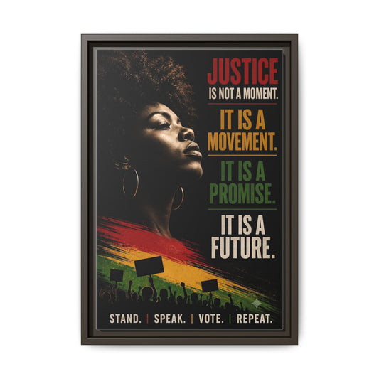 "Justice Is Not a Moment" Framed Canvas  Art