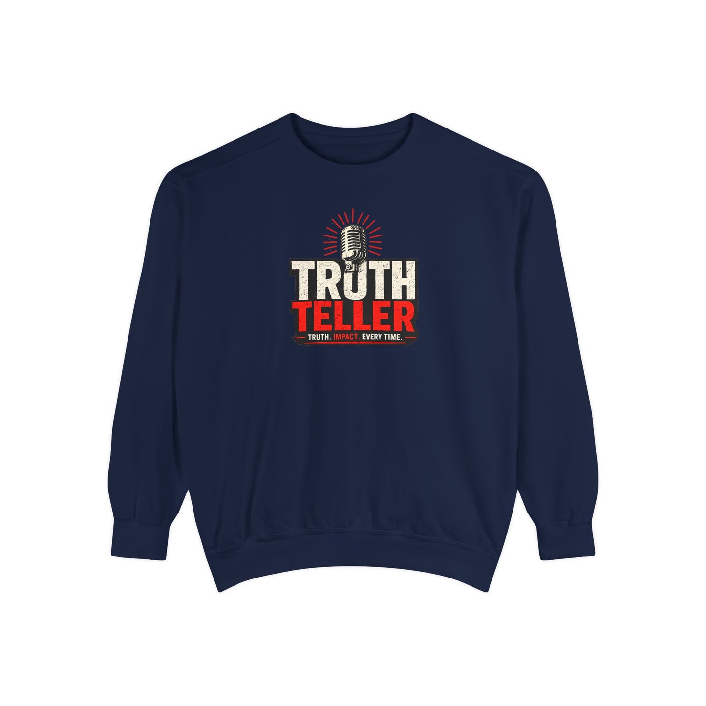 Truth Teller Sweatshirt