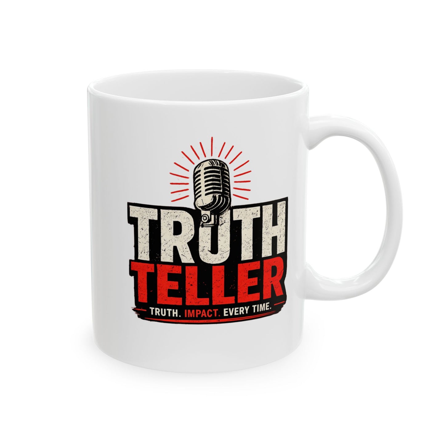Truth Teller Mug  (11oz & 15oz)