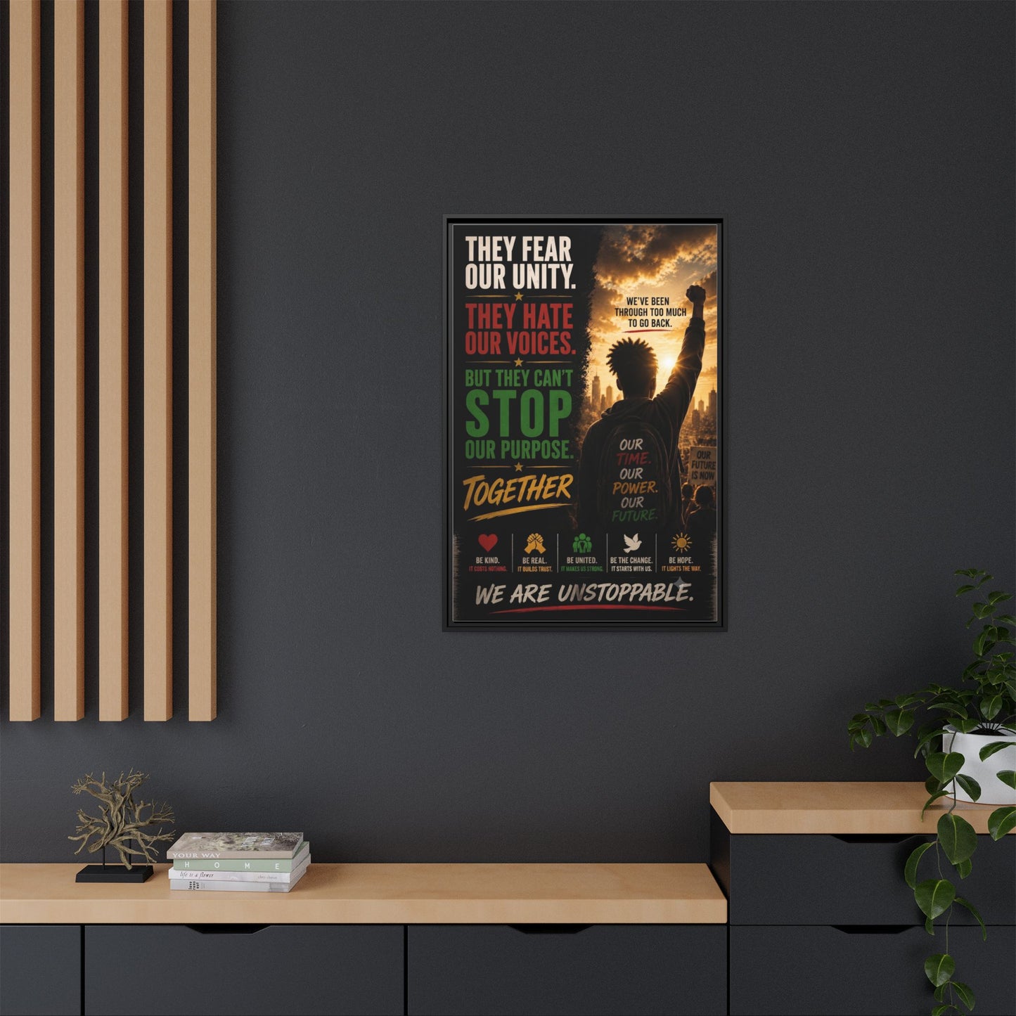 They Fear Our Unity. They Hate Our Voices. But They Can't Stop Our Purpose. Framed Matte Canvas Wall Art