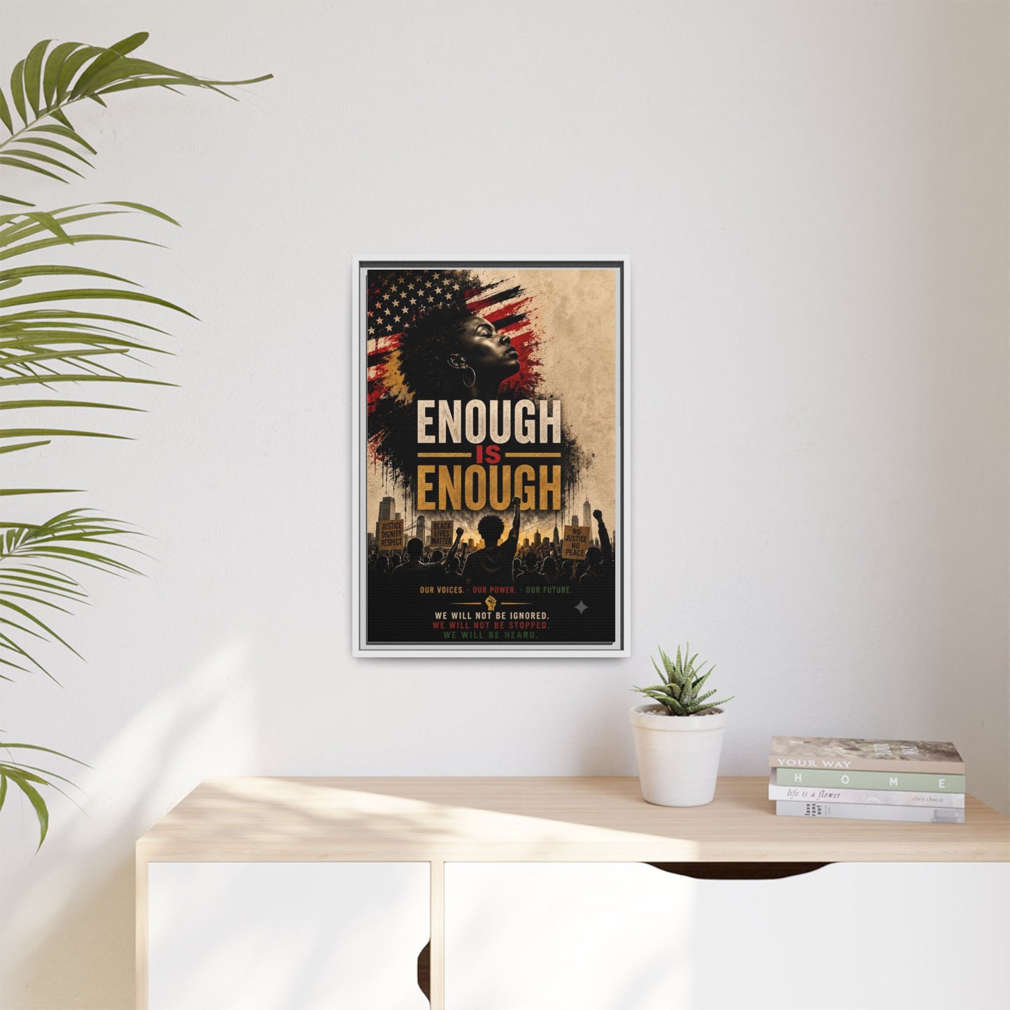 Enough Is Enough Framed Canvas Wall Art