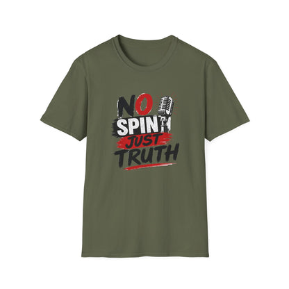 No Spin Just Truth  Soft Style T-Shirt