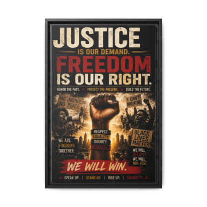Justice Is Our Demand. Freedom is Our Right. Framed Canvas Wall Art
