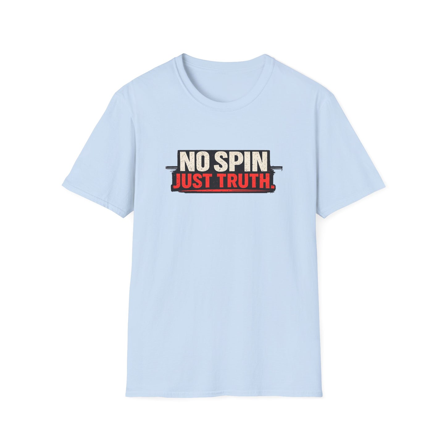 No Spin Just Truth  Soft Style T-Shirt