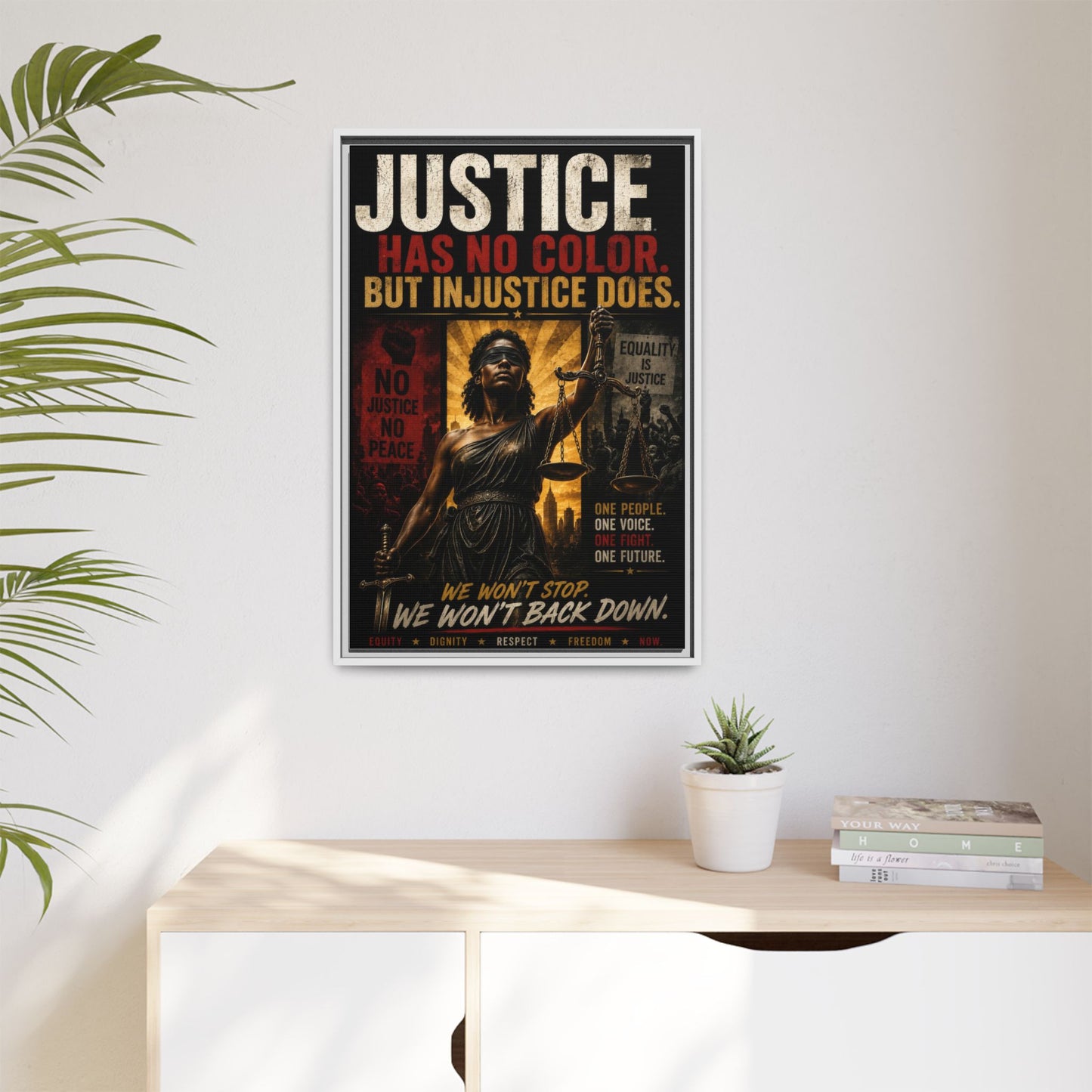 Justice Has No Color. But Injustice Does. Framed Canvas Wall Art