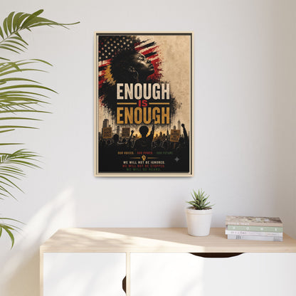 Enough Is Enough Framed Canvas Wall Art