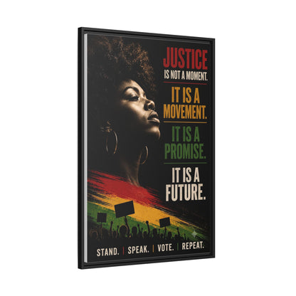 "Justice Is Not a Moment" Framed Canvas  Art