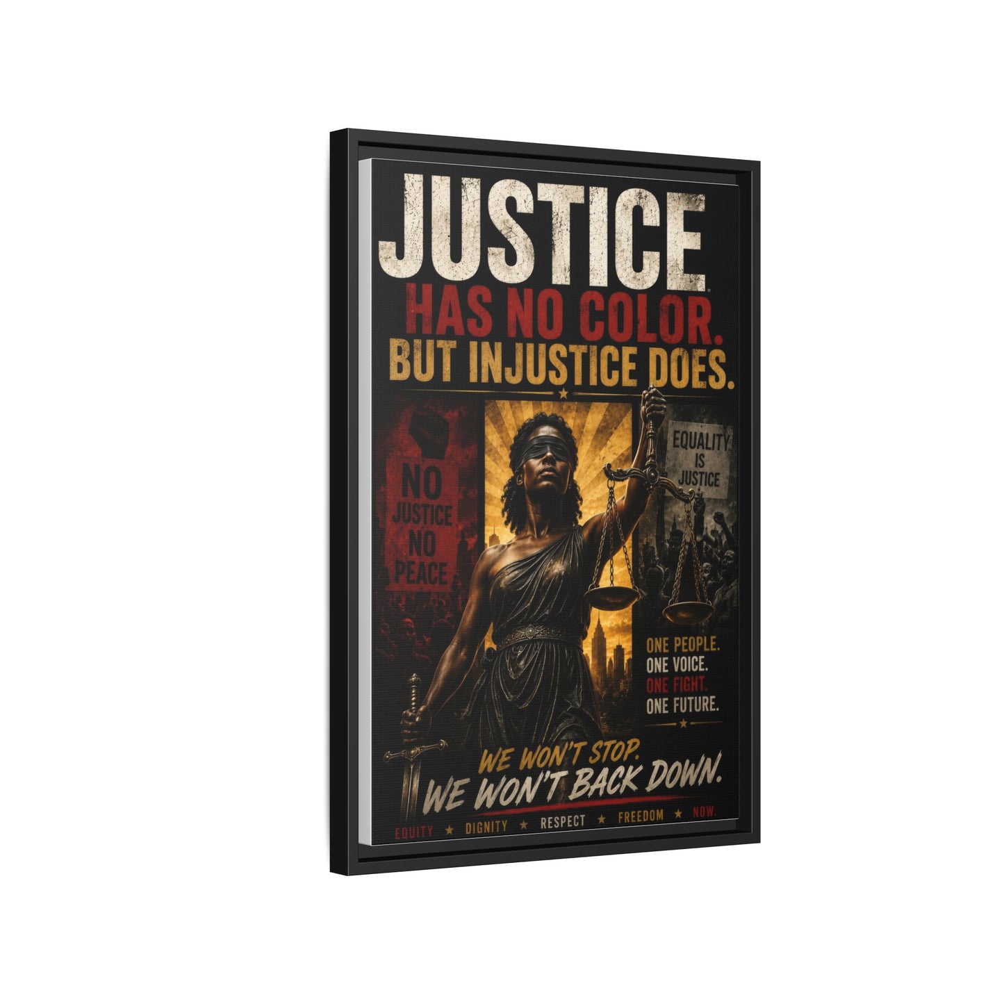 Justice Has No Color. But Injustice Does. Framed Canvas Wall Art