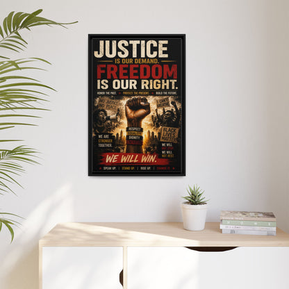 Justice Is Our Demand. Freedom is Our Right. Framed Canvas Wall Art