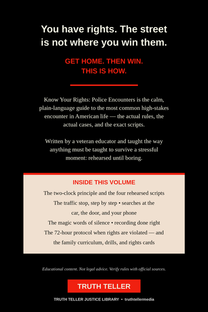 Know Your Rights: Police Encounters — Know What to Say. Know When to Stay Silent. Know How to Get Home. (Digital Ebook — Instant Download)