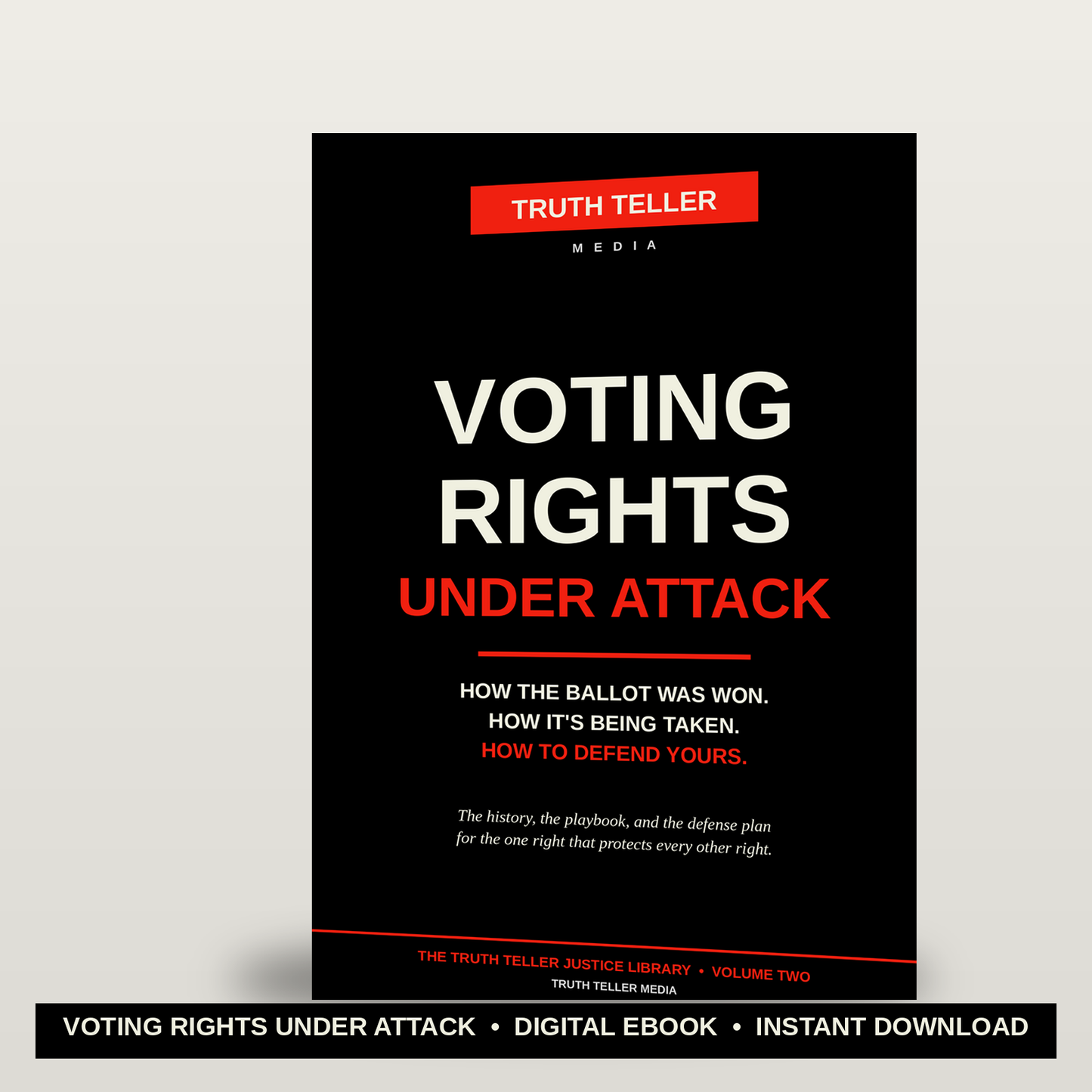 Voting Rights Under Attack: How the Ballot Was Won. How It's Being Taken. How to Defend Yours. (Digital Ebook — Instant Download)